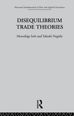 Disequilibrium Trade Theories