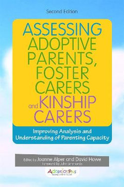 Assessing Adoptive Parents, Foster Carers and Kinship Carers, Second Edition