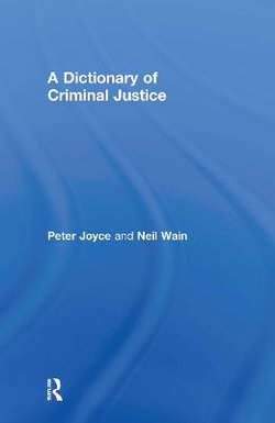 A Dictionary of Criminal Justice