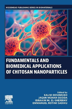 Fundamentals and Biomedical Applications of Chitosan Nanoparticles