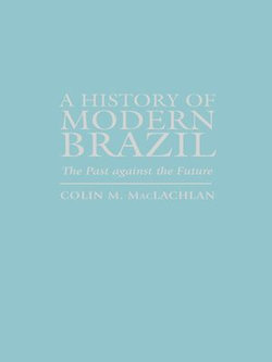 A History of Modern Brazil