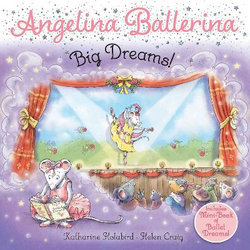 Angelina Ballerina : Big Dreams!