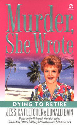 Murder, She Wrote: Dying to Retire