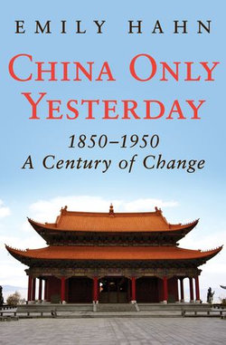 China Only Yesterday, 1850–1950