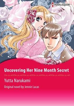 UNCOVERING HER NINE MONTH SECRET