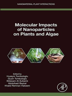 Molecular Impacts of Nanoparticles on Plants and Algae