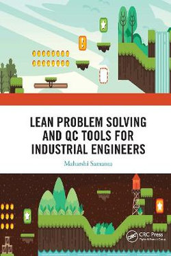 Lean Problem Solving and Qc Tools for Industrial Engineers