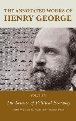 The Annotated Works of Henry George