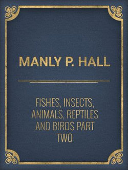 Fishes, Insects, Animals, Reptiles and Birds part Two