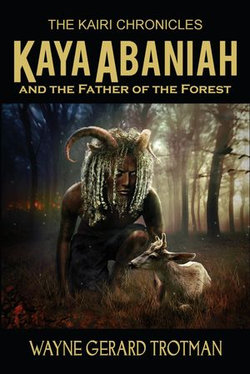 Kaya Abaniah and the Father of the Forest