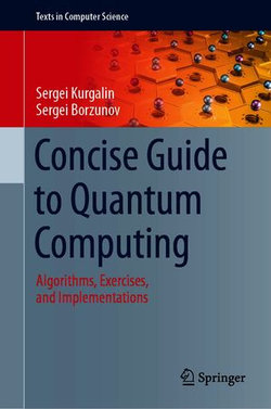 Concise Guide to Quantum Computing