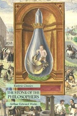 The Stone of the Philosophers: Esoteric Classics