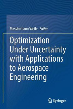 Optimization Under Uncertainty with Applications to Aerospace Engineering