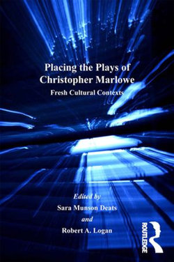 Placing the Plays of Christopher Marlowe