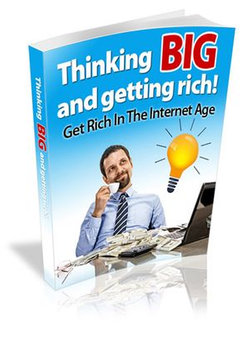 Thinking Big and Getting Rich