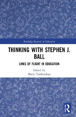 Thinking with Stephen J. Ball