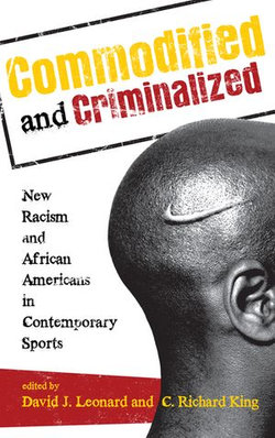 Commodified and Criminalized