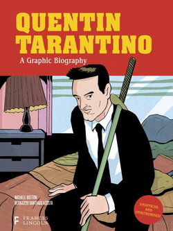 Quentin Tarantino: a Graphic Biography