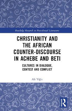 Christianity and the African Counter-Discourse in Achebe and Beti