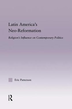 Latin America's Neo-Reformation