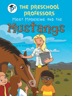 The Preschool Professors Meet Madeleine and the Mustangs