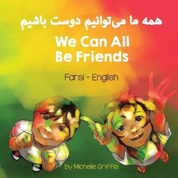 We Can All Be Friends (Farsi-English)