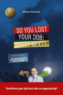 So you lost your job, what next?