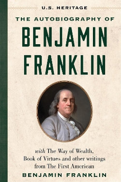 The Autobiography of Benjamin Franklin (U. S. Heritage)