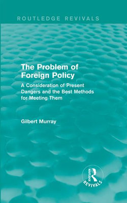 The Problem of Foreign Policy (Routledge Revivals)