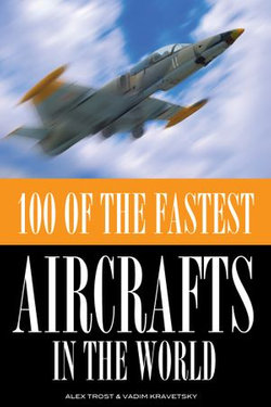 100 of the Fastest Aircrafts in the World