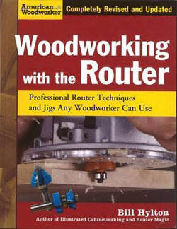 Woodworking with the Router