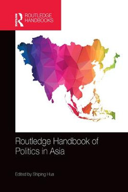 Routledge Handbook of Politics in Asia