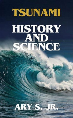 Tsunami History and Science