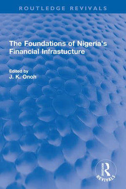 The Foundations of Nigeria's Financial Infrastucture