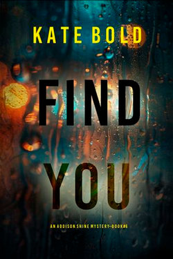 Find You (An Addison Shine FBI Suspense Thriller—Book 6)