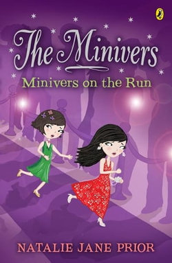 The Minivers: Minivers on the Run Book One