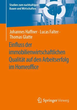 Einfluss der Immobilienwirtschaftlichen Qualität Auf Den Arbeitserfolg Im Homeoffice