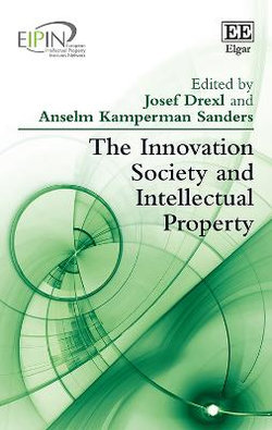 The Innovation Society and Intellectual Property