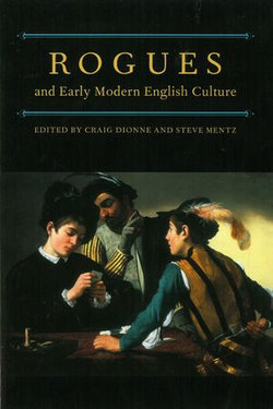 Rogues and Early Modern English Culture