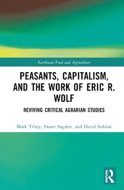 Peasants, Capitalism, and the Work of Eric R. Wolf