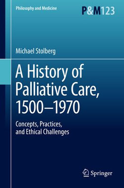 A History of Palliative Care, 1500-1970