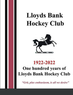 One Hundred Years of Lloyds Bank Hockey Club