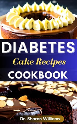 DIABETES CAKE RECIPES COOKBOOK