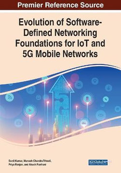 Evolution of Software-Defined Networking Foundations for IoT and 5G Mobile Networks