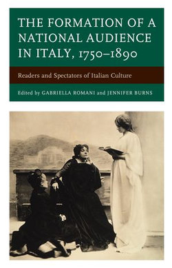 The Formation of a National Audience in Italy, 1750–1890