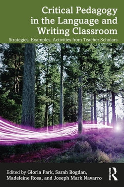 Critical Pedagogy in the Language and Writing Classroom