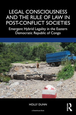 Legal Consciousness and the Rule of Law in Post-Conflict Societies