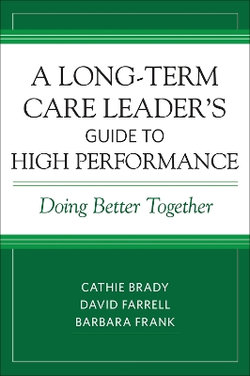 A Long-Term Care Leader's Guide to High Performance