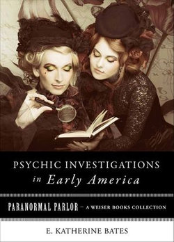 Psychic Investigations in Early America