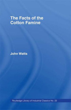 The Facts of the Cotton Famine